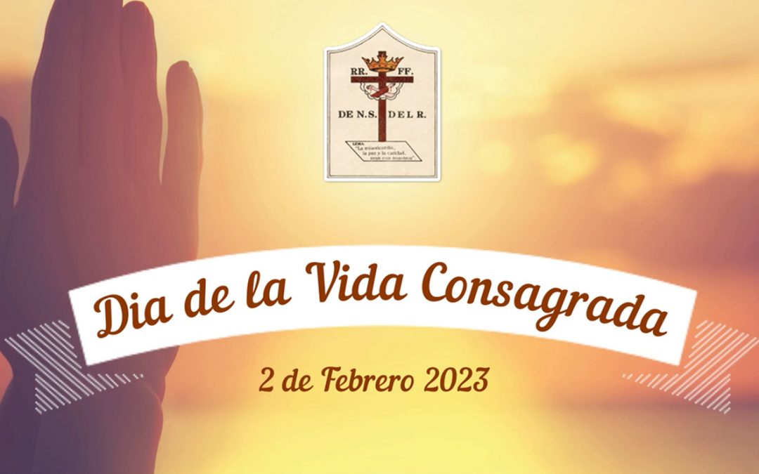 Día de la Vida Consagrada – 2 de Febrero 2023